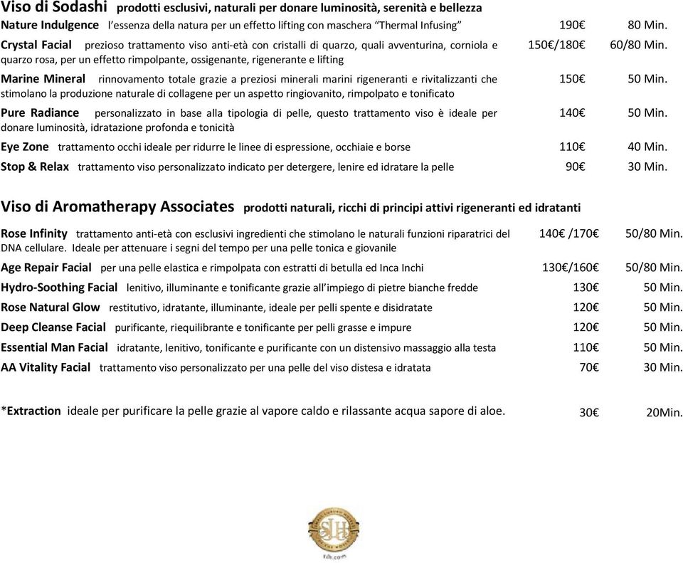 quarzo rosa, per un effetto rimpolpante, ossigenante, rigenerante e lifting Marine Mineral rinnovamento totale grazie a preziosi minerali marini rigeneranti e rivitalizzanti che 150 50 Min.