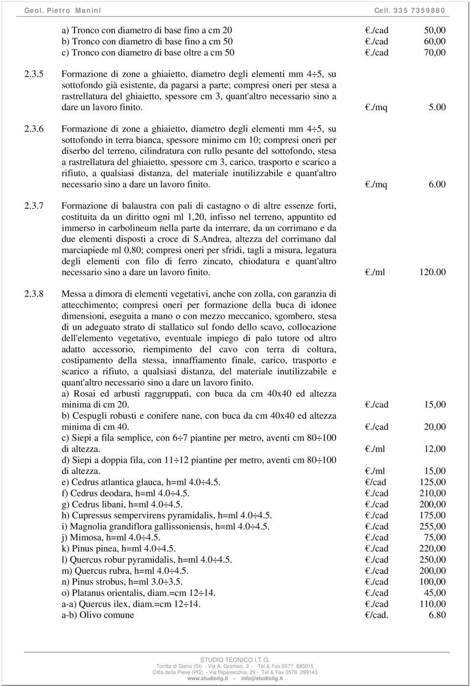 necessario sino a dare un lavoro finito../mq 5.00 2.3.