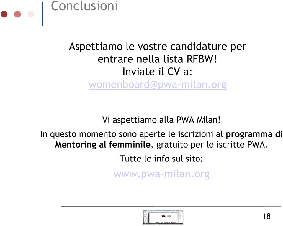 In questo momento sono aperte le iscrizioni al programma di Mentoring al