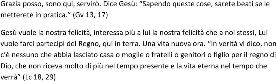 partecipi del Regno, qui in terra. Una vita nuova ora.