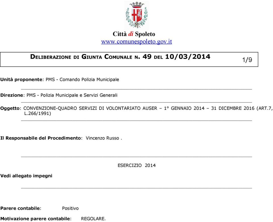 DICEMBRE 2016 (ART.7, L.266/1991) Il Responsabile del Procedimento: Vincenzo Russo.