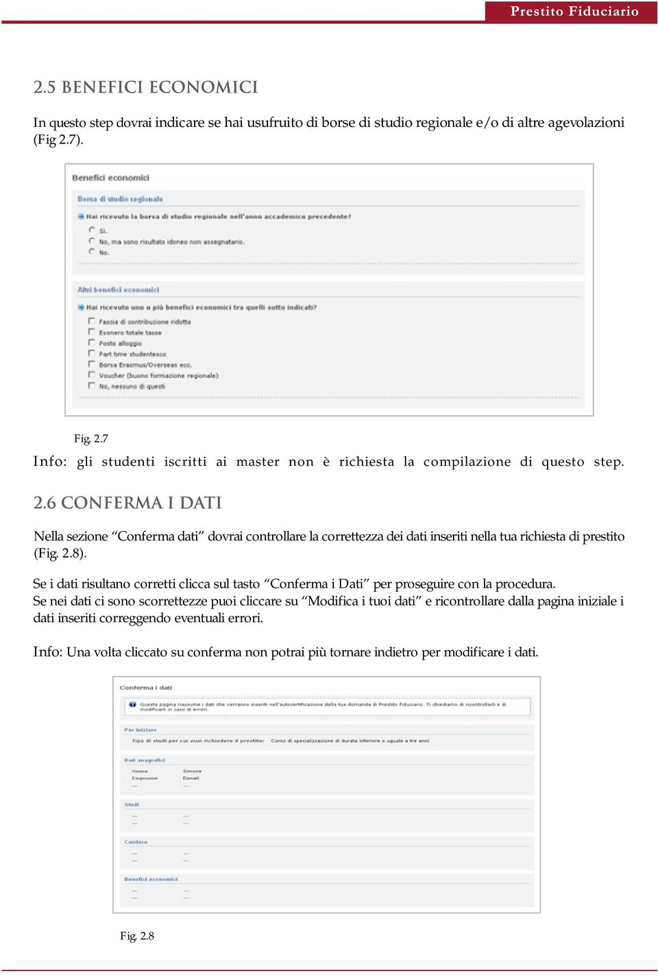 Nella sezione Conferma dati dovrai controllare la correttezza dei dati inseriti nella tua richiesta di prestito (Fig. 2.8).