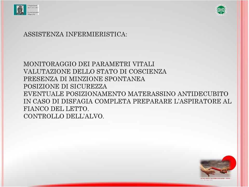 SICUREZZA EVENTUALE POSIZIONAMENTO MATERASSINO ANTIDECUBITO IN CASO DI