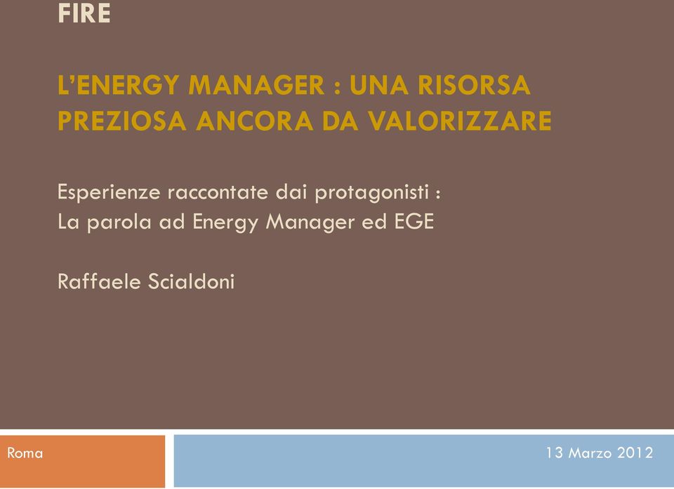 dai protagonisti : La parola ad Energy