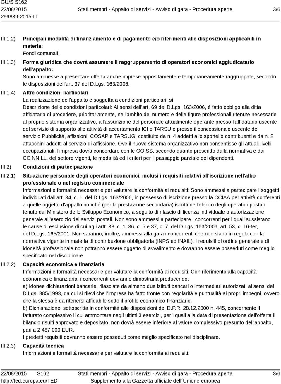 secondo le disposizioni dell'art. 37 del D.Lgs. 163/2006.