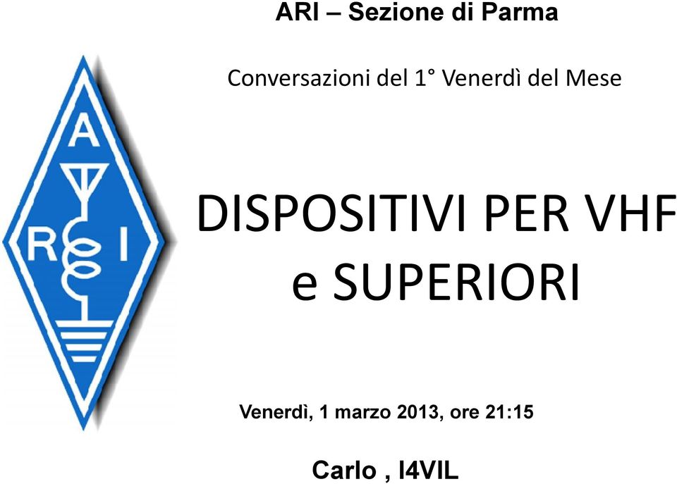 Mese DISPOSITIVI PER VHF e