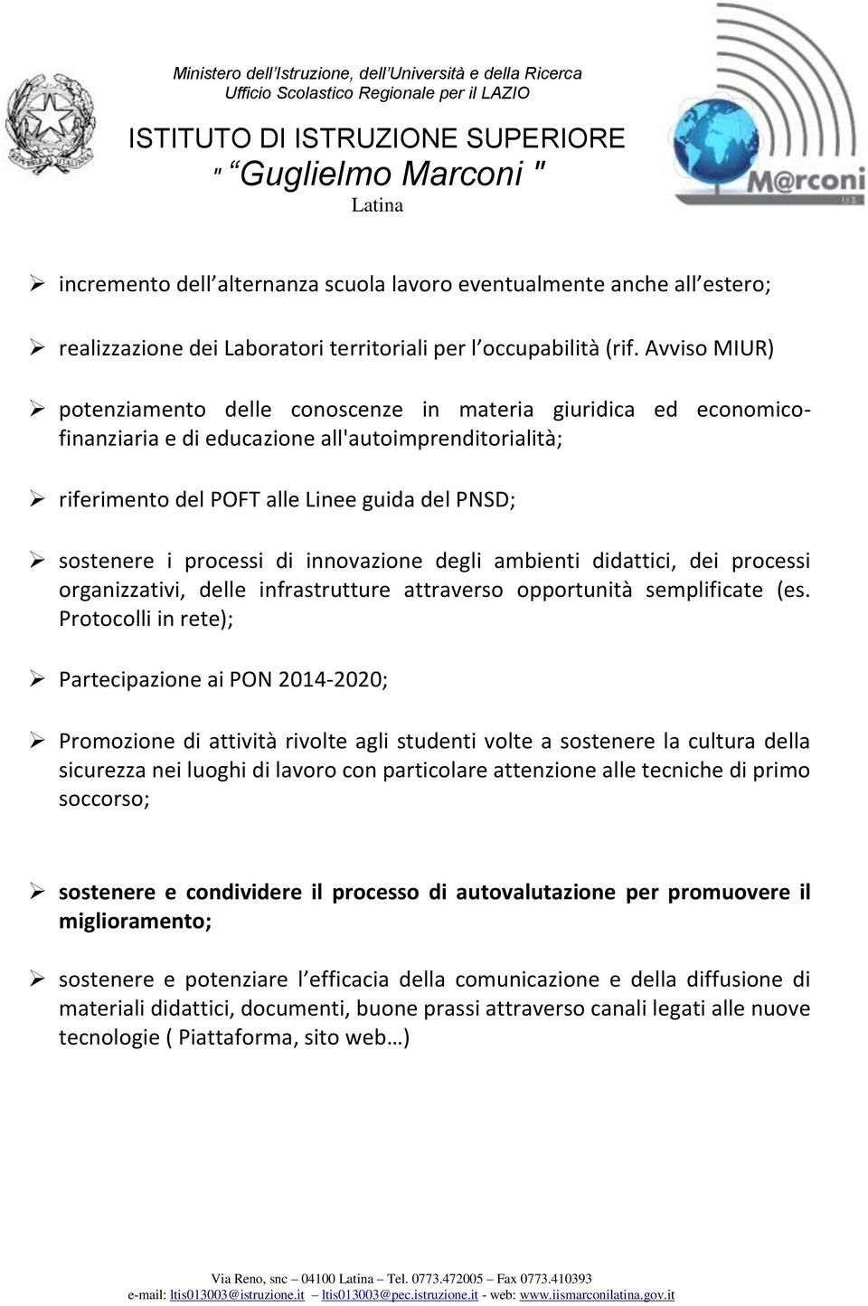 processi di innovazione degli ambienti didattici, dei processi organizzativi, delle infrastrutture attraverso opportunità semplificate (es.