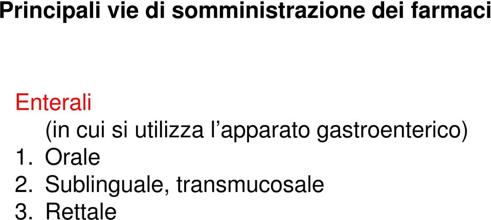 utilizza l apparato gastroenterico) 1.