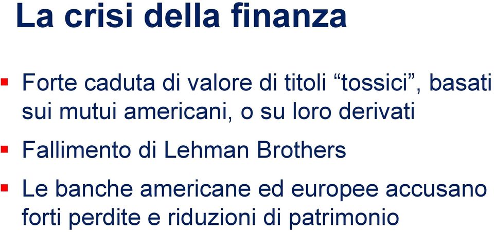 Fallimento di Lehman Brothers Le banche americane ed