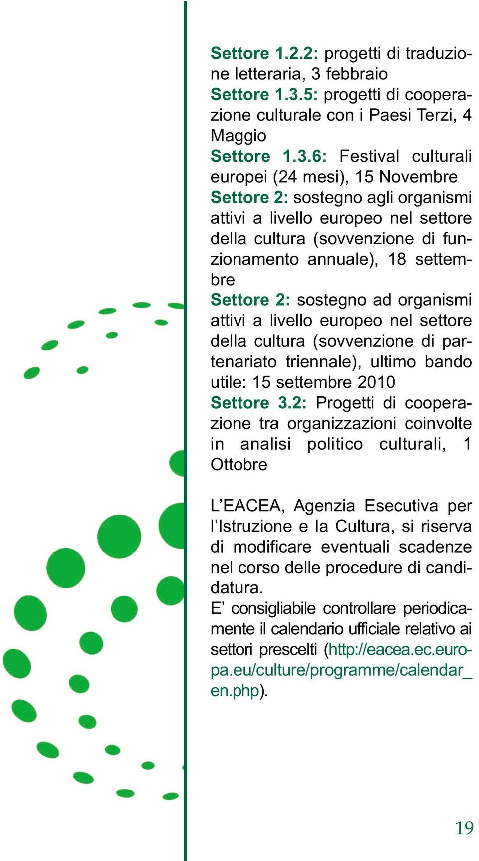 5: progetti di cooperazione culturale con i Paesi Terzi, 4 Maggio Settore 1.3.