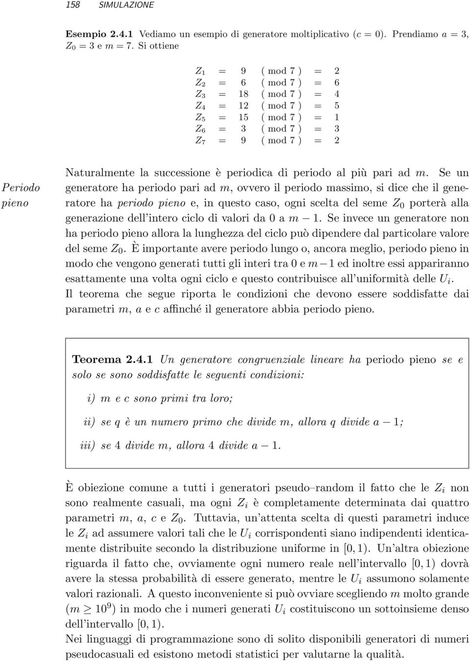 successione è periodica di periodo al più pari ad m.