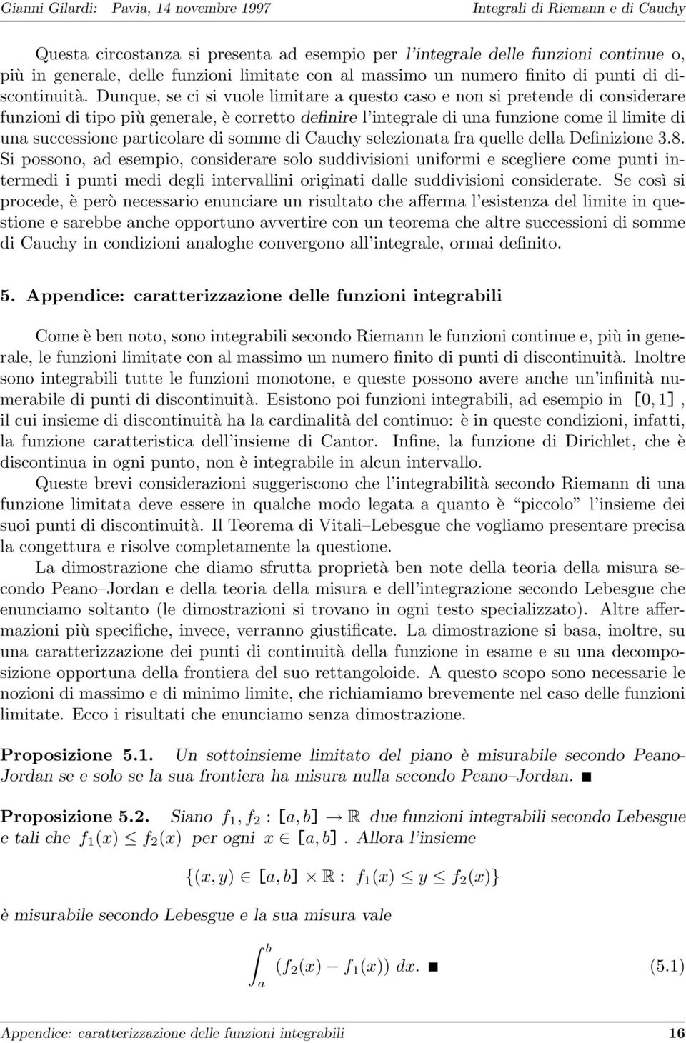 particolare di somme di Cauchy selezionata fra quelle della Definizione 3.8.