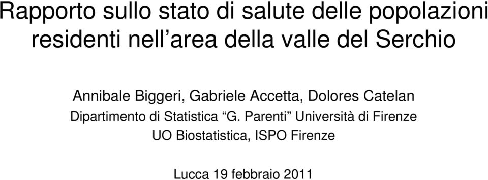 Dolores Catelan Dipartimento di Statistica G.