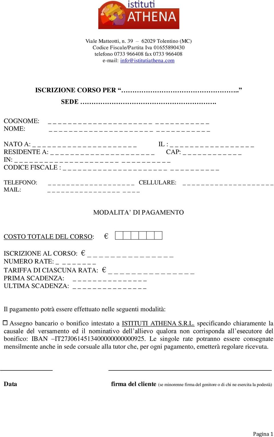 CIASCUNA RATA: _ PRIMA SCADENZA: _ ULT