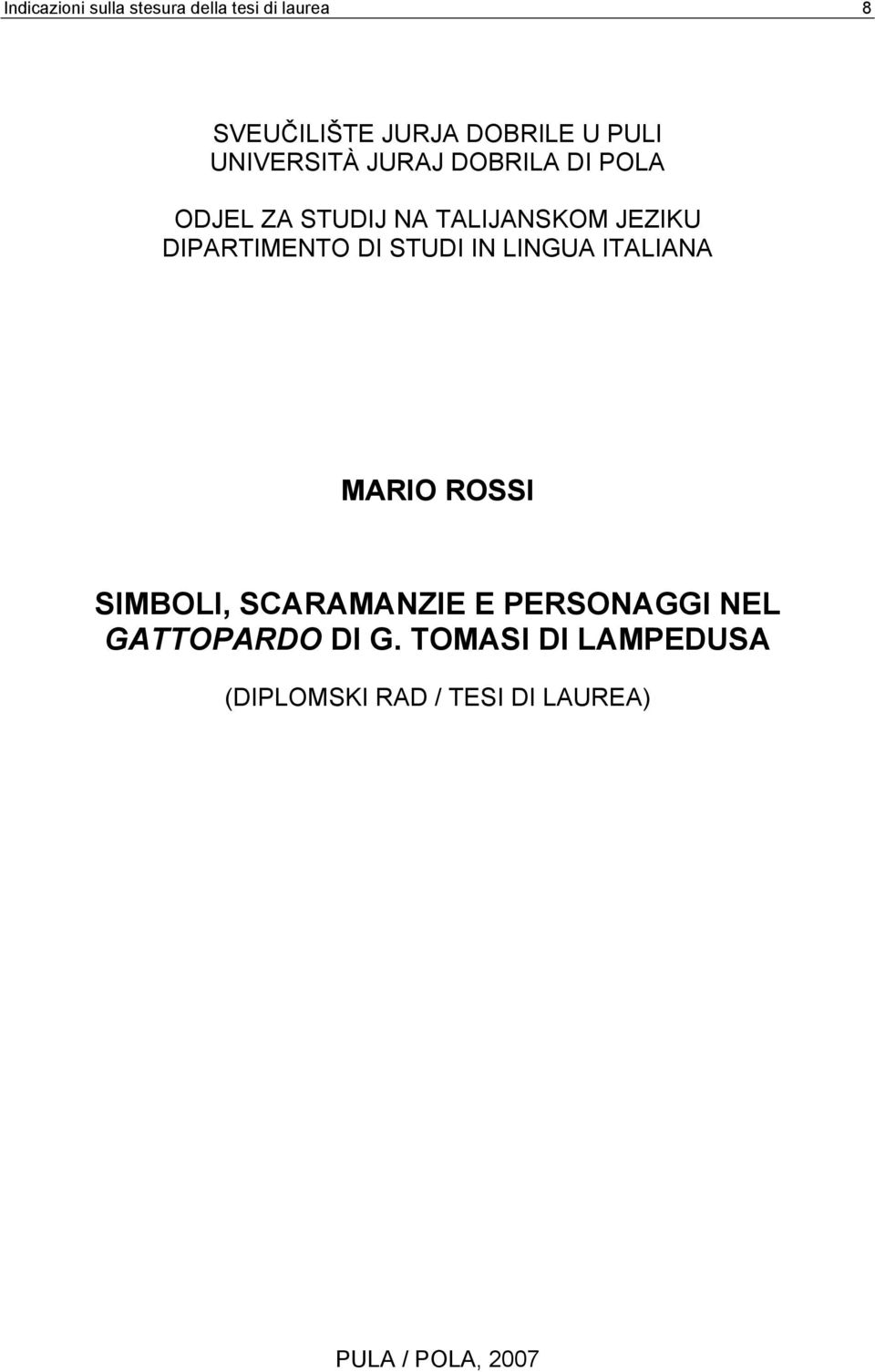 DIPARTIMENTO DI STUDI IN LINGUA ITALIANA MARIO ROSSI SIMBOLI, SCARAMANZIE E