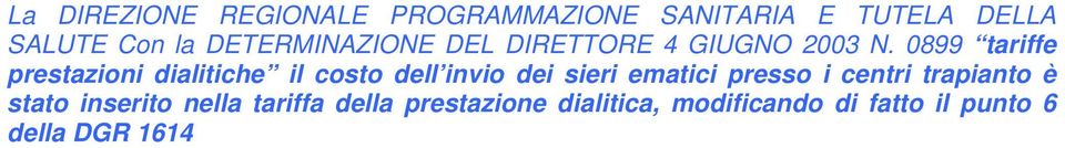 0899 tariffe prestazioni dialitiche il costo dell invio dei sieri ematici presso i