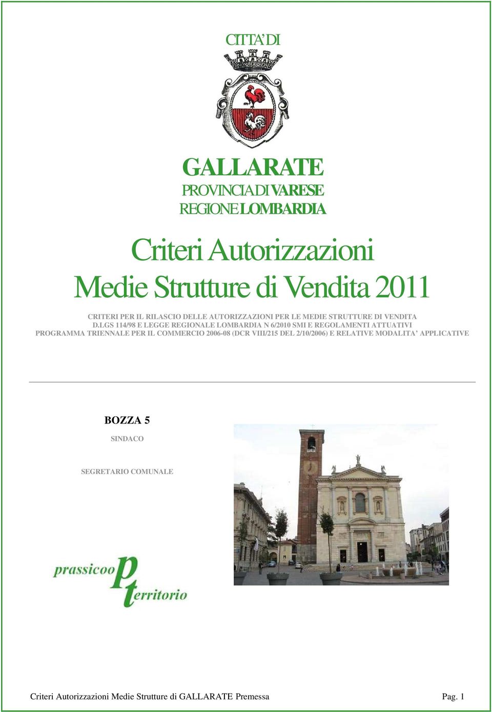 LGS 114/98 E LEGGE REGIONALE LOMBARDIA N 6/2010 SMI E REGOLAMENTI ATTUATIVI PROGRAMMA TRIENNALE PER IL COMMERCIO