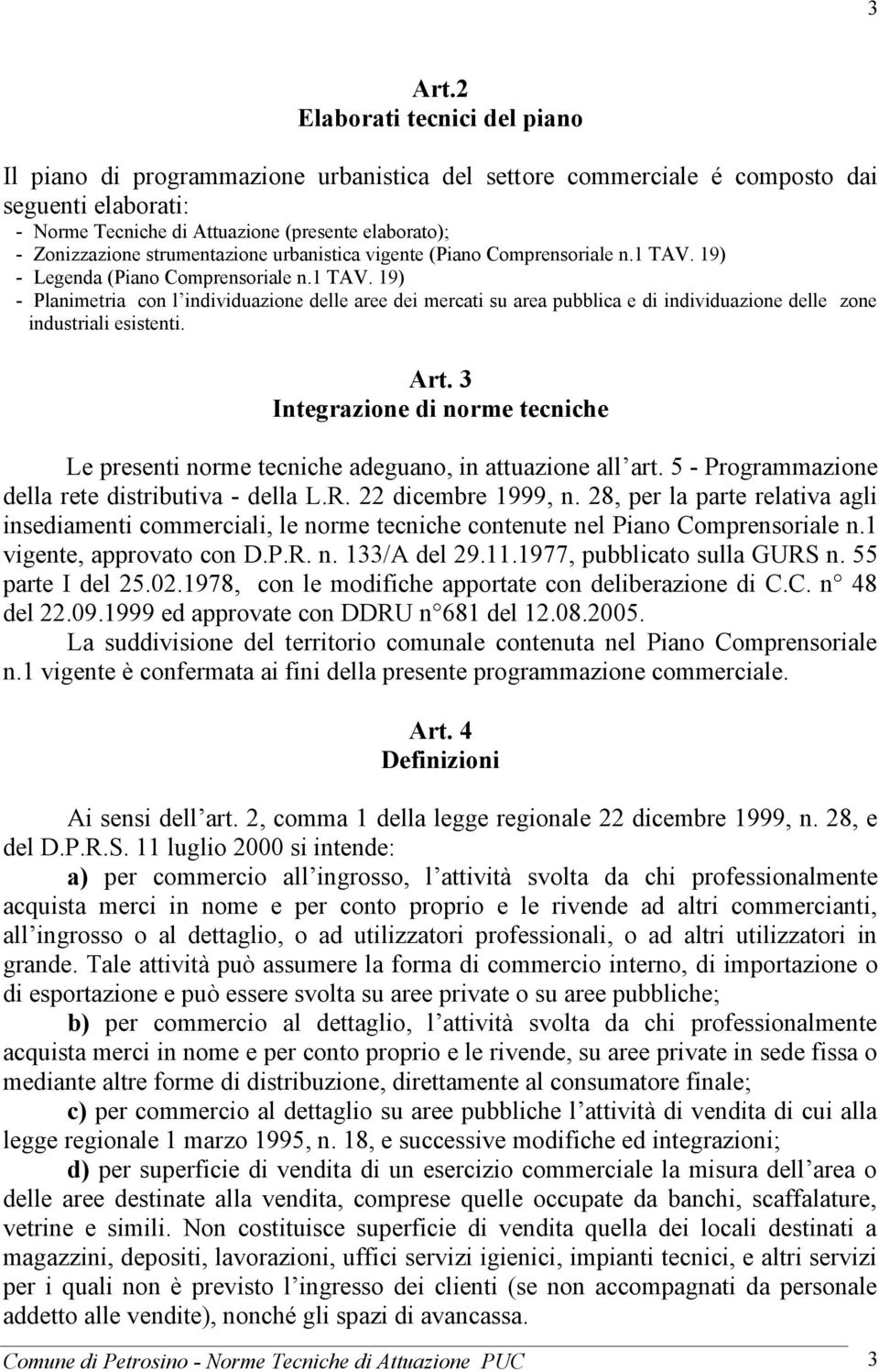 strumentazione urbanistica vigente (Piano Comprensoriale n.1 TAV. 19) - Legenda (Piano Comprensoriale n.1 TAV. 19) - Planimetria con l individuazione delle aree dei mercati su area pubblica e di individuazione delle zone industriali esistenti.