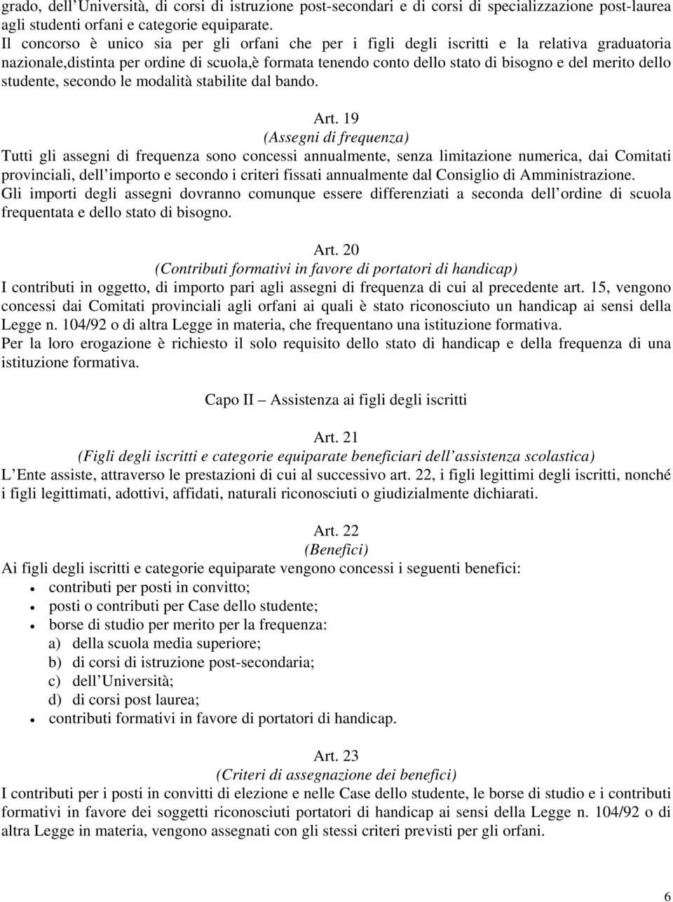 dello studente, secondo le modalità stabilite dal bando. Art.