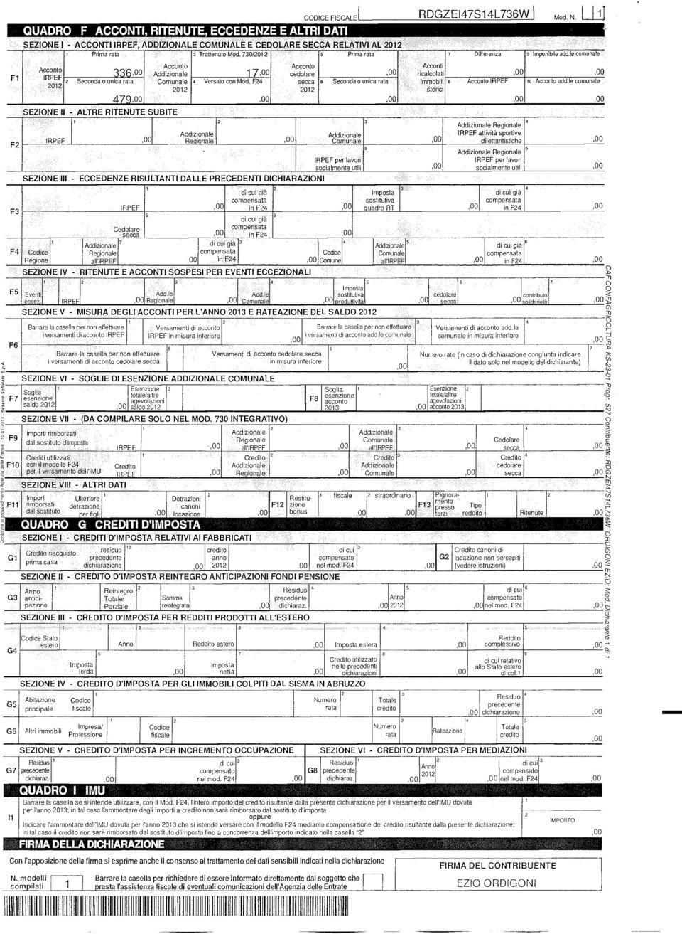 e cmuae Acct F IRPEF 0 F Acct Acct Accti 336. Addiziae 7. cedare rcacati Secda uica rata Cmuae 4 Versat c M d. F4 secca 6 Secda uica rata immbii a Acct IRPEF 0 Acct add.