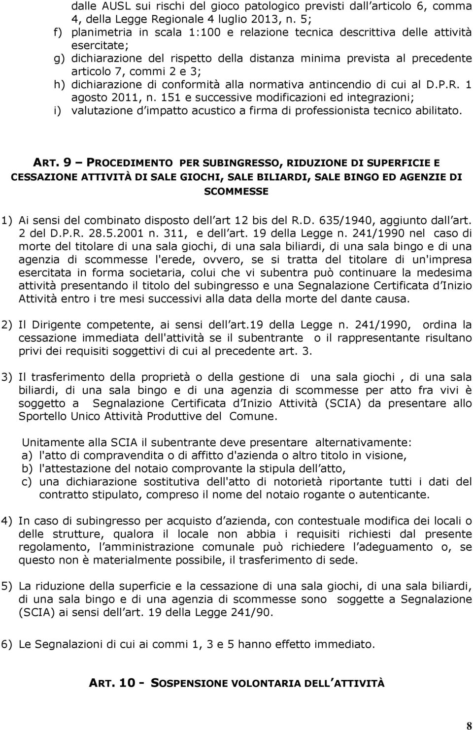dichiarazione di conformità alla normativa antincendio di cui al D.P.R. 1 agosto 2011, n.