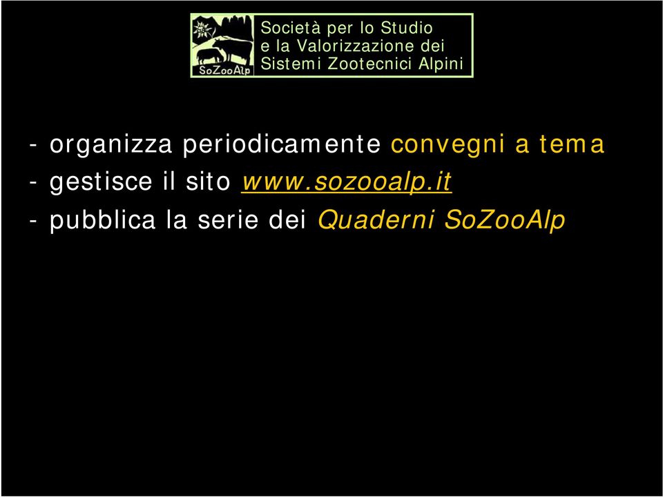 periodicamente convegni a tema - gestisce il