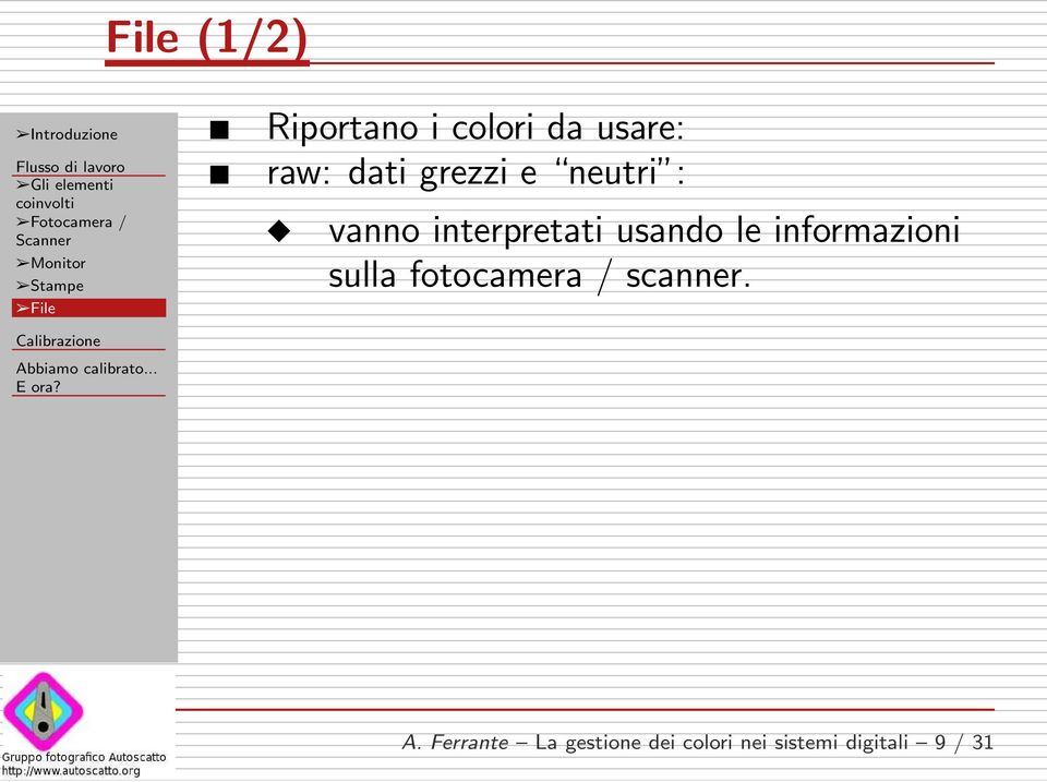 neutri : vanno interpretati usando le informazioni sulla