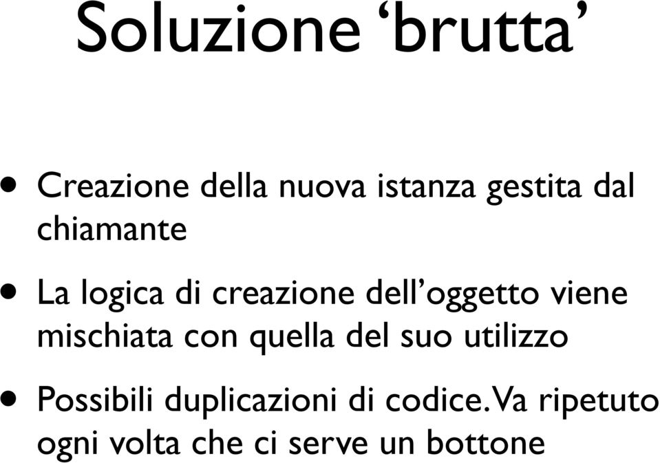 mischiata con quella del suo utilizzo Possibili