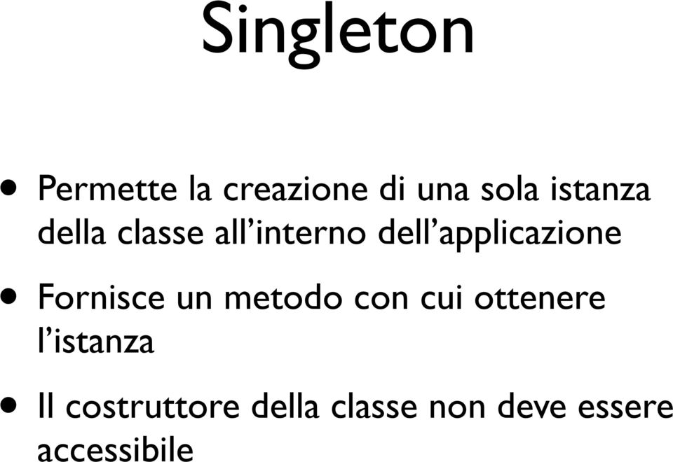 applicazione Fornisce un metodo con cui ottenere