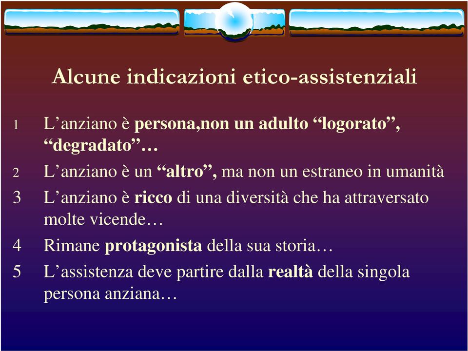 anziano è ricco di una diversità che ha attraversato molte vicende 4 Rimane