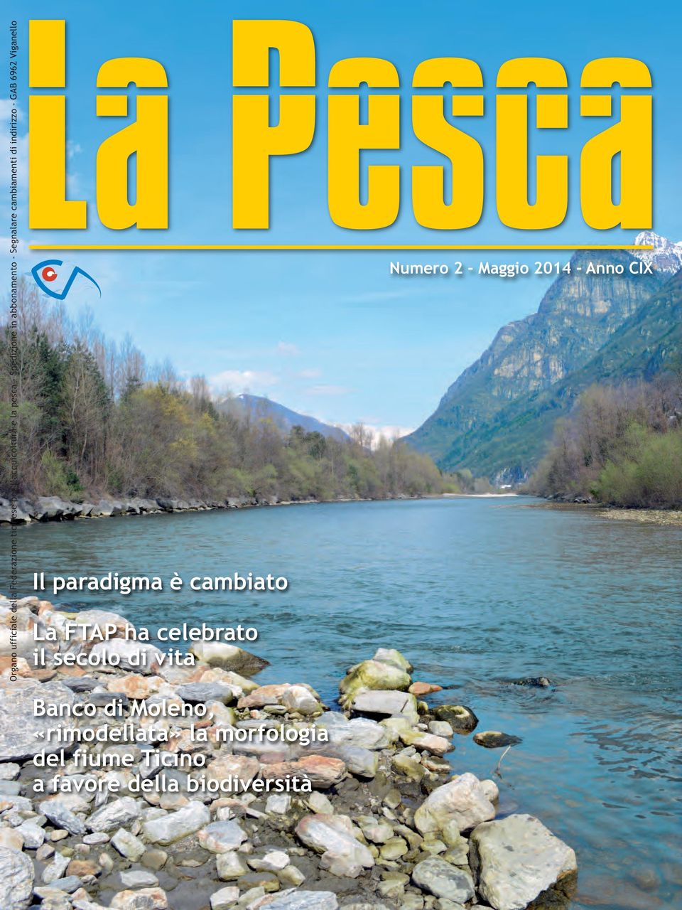 è cambiato La FTAP ha celebrato il secolo di vita Numero 2 - Maggio 2014 - Anno CIX