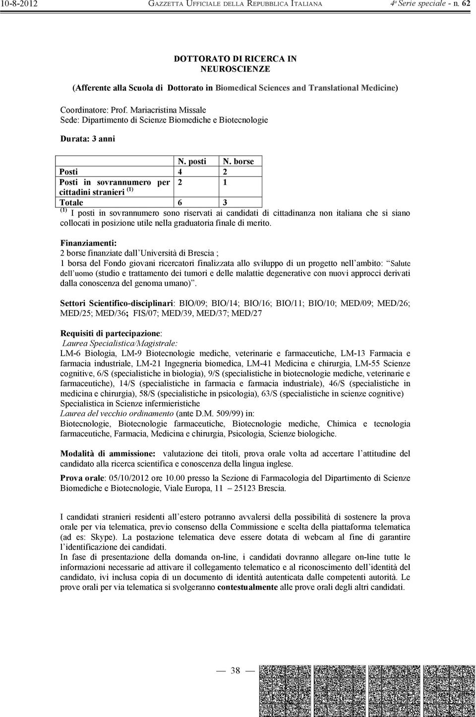 candidati di cittadinanza non italiana che si siano collocati in posizione utile nella graduatoria finale di merito.