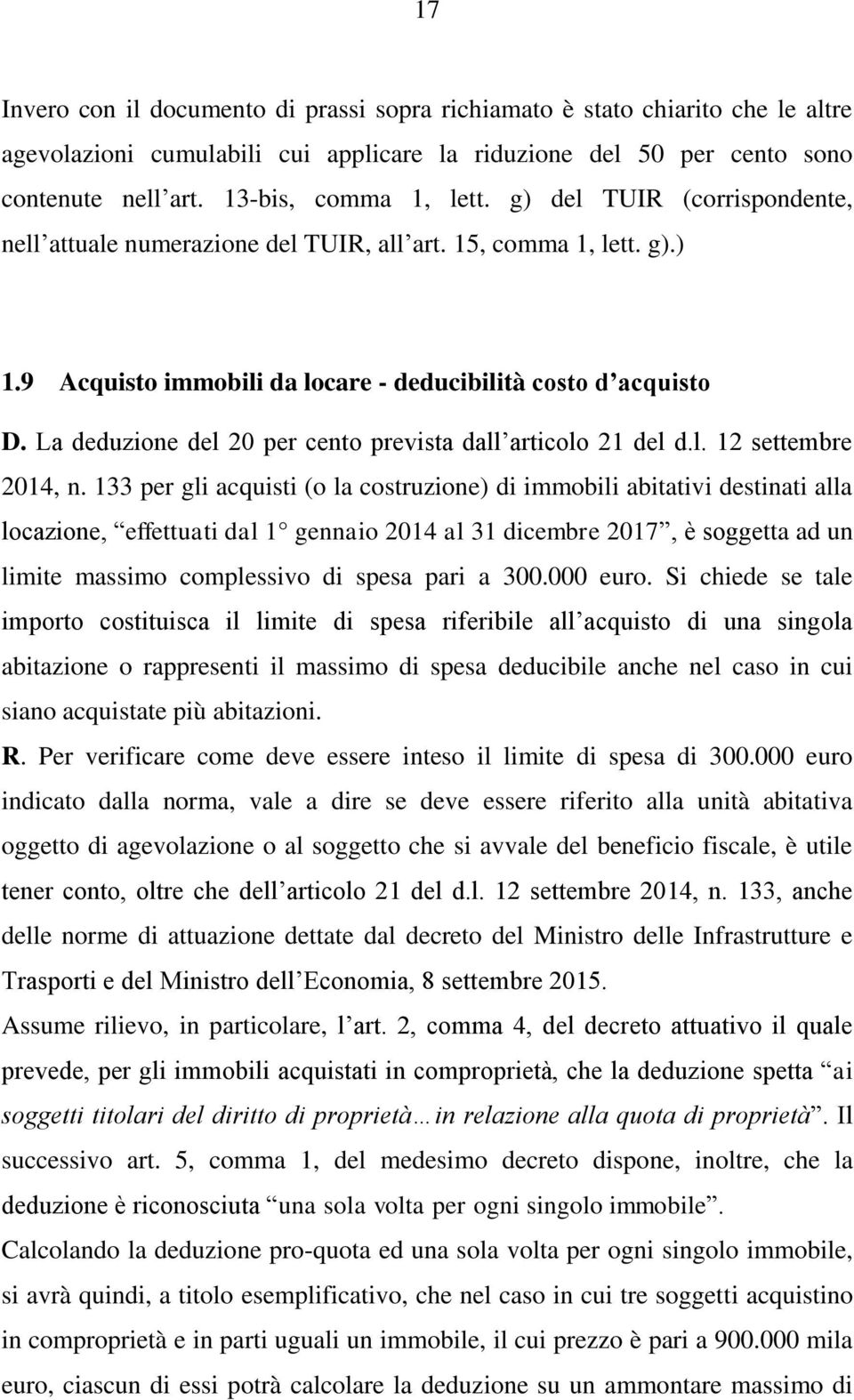 La deduzione del 20 per cento prevista dall articolo 21 del d.l. 12 settembre 2014, n.