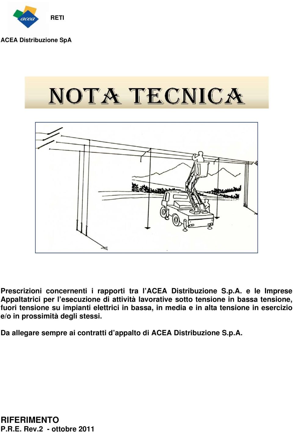 Appaltatrici per l esecuzione di attività lavorative sotto tensione in bassa tensione, fuori tensione su