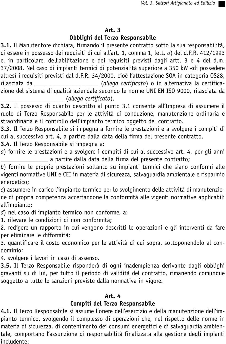 Nel caso di impianti term