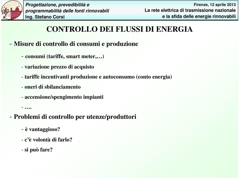 autoconsumo (conto energia) - oneri di sbilanciamento - accensione/spengimento impianti -.