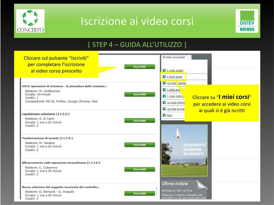 video corsi STEP 4 GUIDA ALL UTILIZZO Cliccare su I