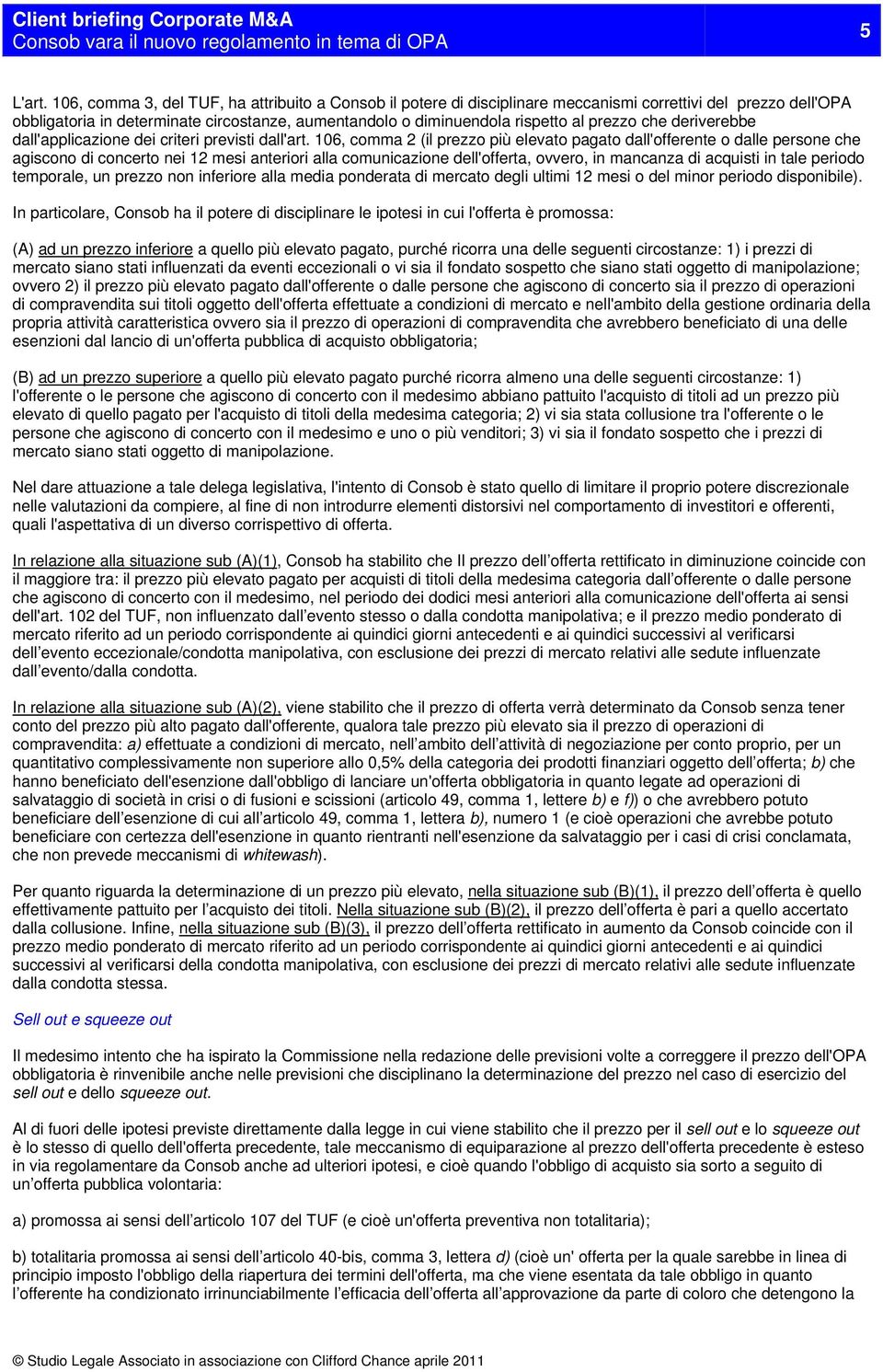 prezzo che deriverebbe dall'applicazione dei criteri previsti dall'art.