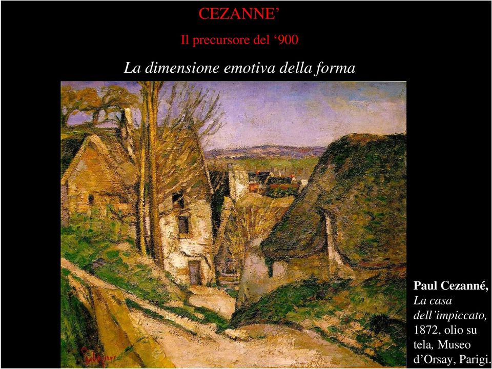 Cezanné, La casa dell impiccato,