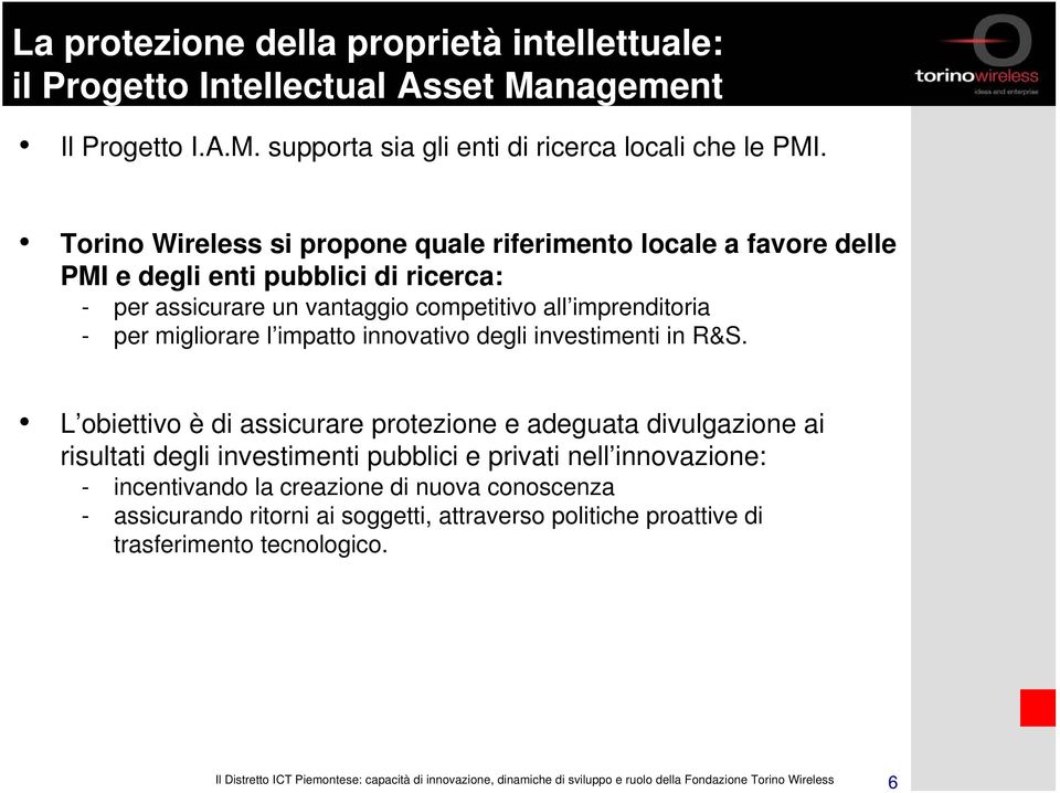 per migliorare l impatto innovativo degli investimenti in R&S.