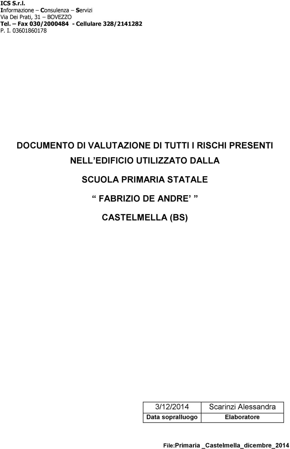 DE ANDRE CASTELMELLA (BS) 3/12/2014 Scarinzi Alessandra Data