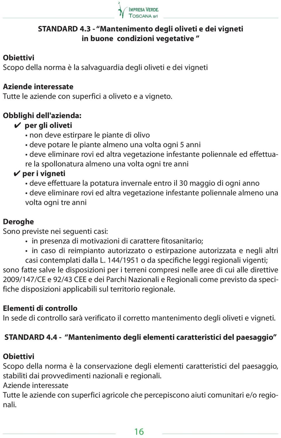 superfici a oliveto e a vigneto.