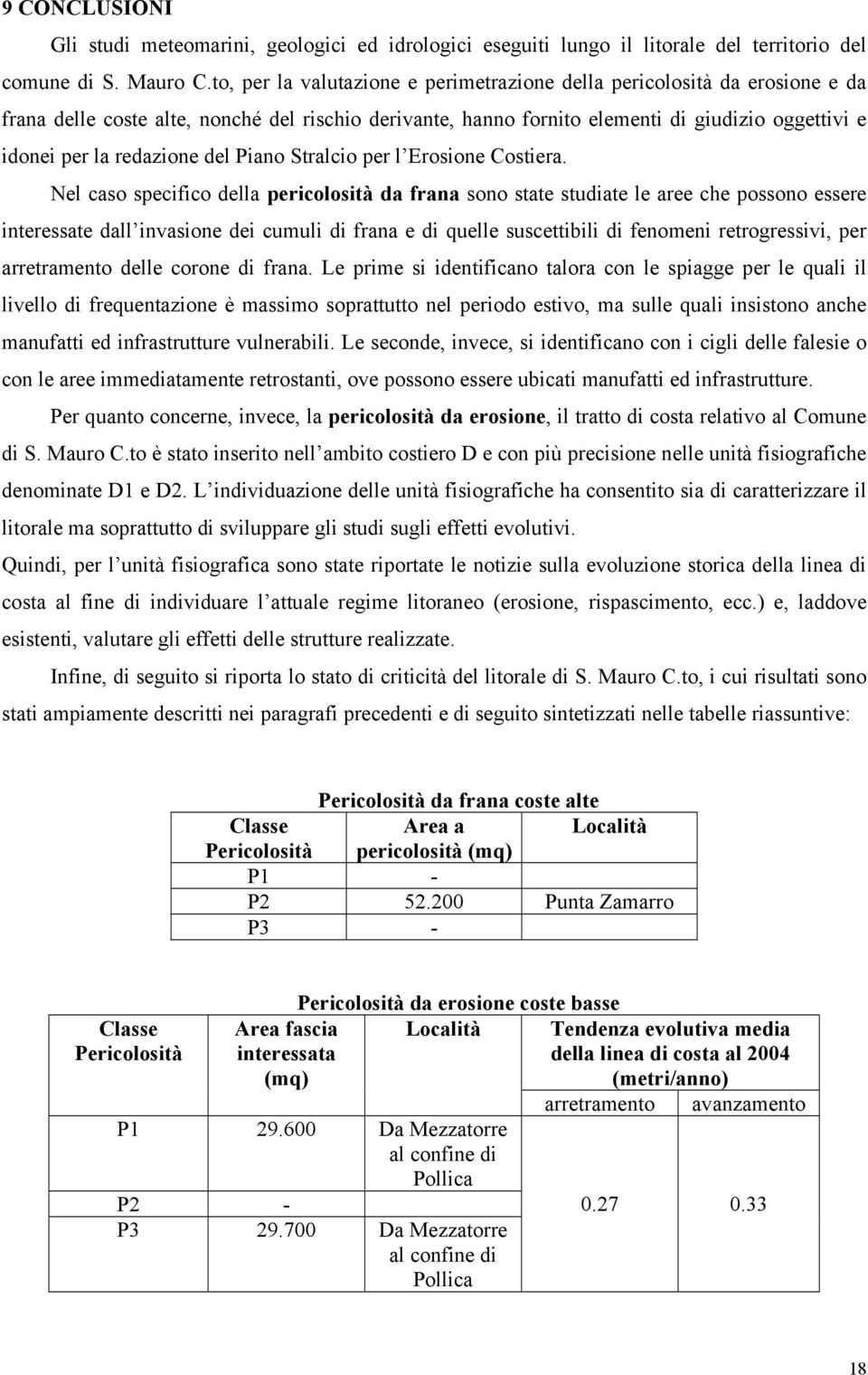 redazione del Piano Stralcio per l Erosione Costiera.