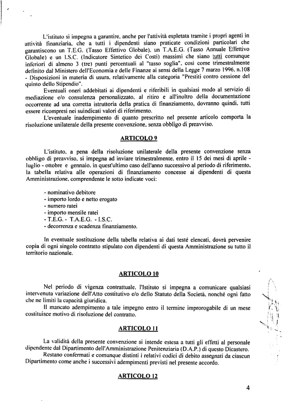 (Indicatore Sintetico dei Costi) massimi che siano comunque inferiori di almeno 3 (tre) punti percentuali al "tasso soglia".