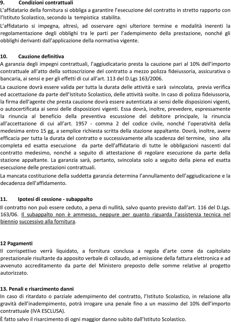 derivanti dall applicazione della normativa vigente. 10.