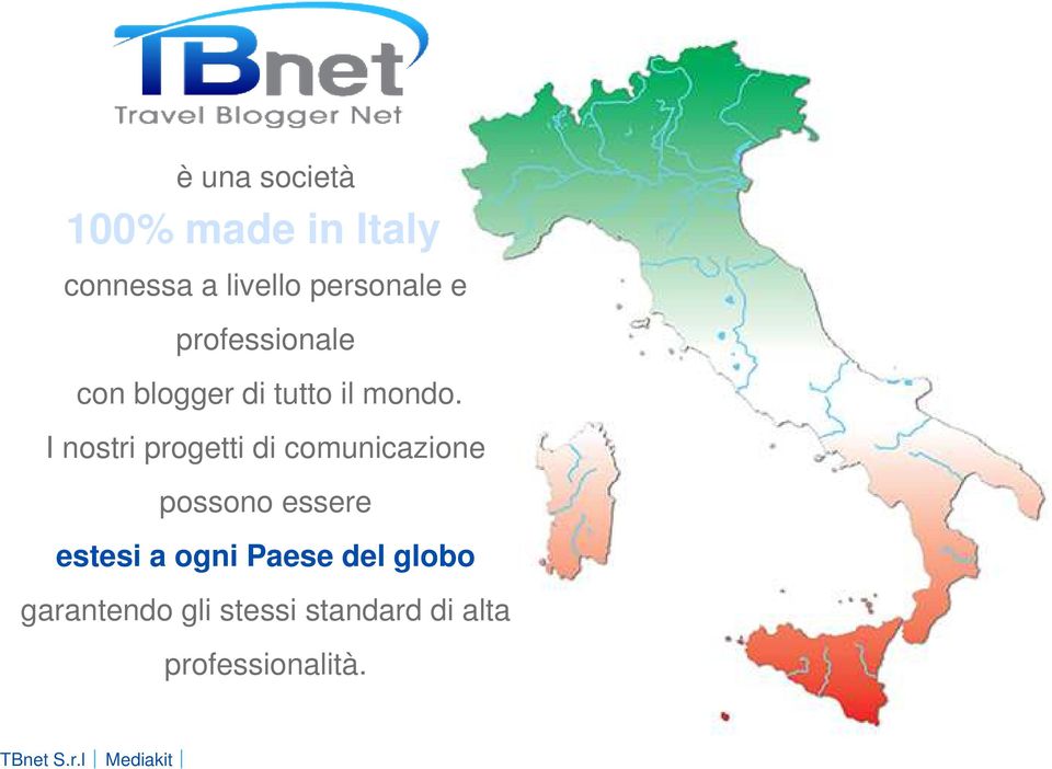 I nostri progetti di comunicazione possono essere estesi a