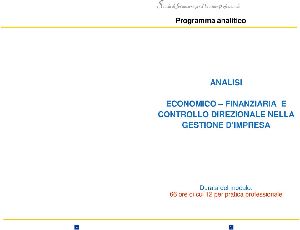 NELLA GESTIONE D IMPRESA Durata del