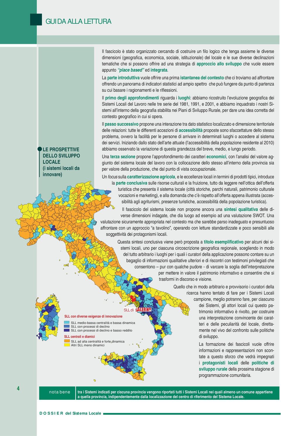 La parte introduttiva vuole offrire una prima istantanea del contesto che ci troviamo ad affrontare offrendo un panorama di indicatori statistici ad ampio spettro che può fungere da punto di partenza