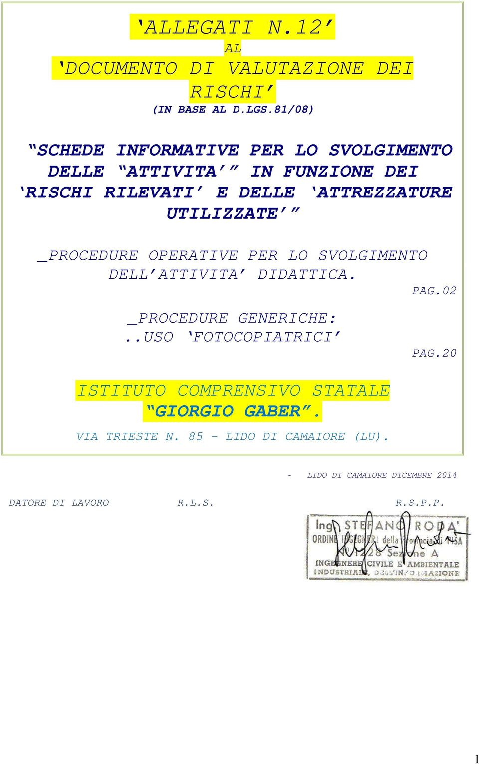 UTILIZZATE _PROCEDURE OPERATIVE PER LO SVOLGIMENTO DELL ATTIVITA DIDATTICA. PAG.02 _PROCEDURE GENERICHE:.