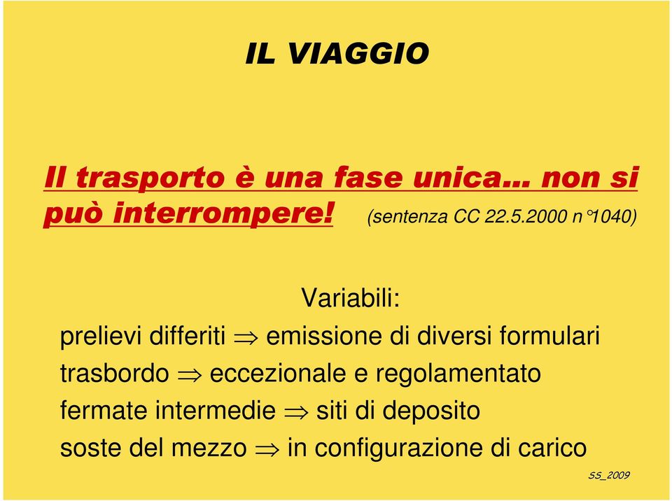 2000 n 1040) Variabili: prelievi differiti emissione di diversi